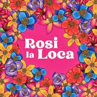 Rosi La Loca
